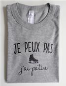 Tee shirt je peux pas j'ai patin